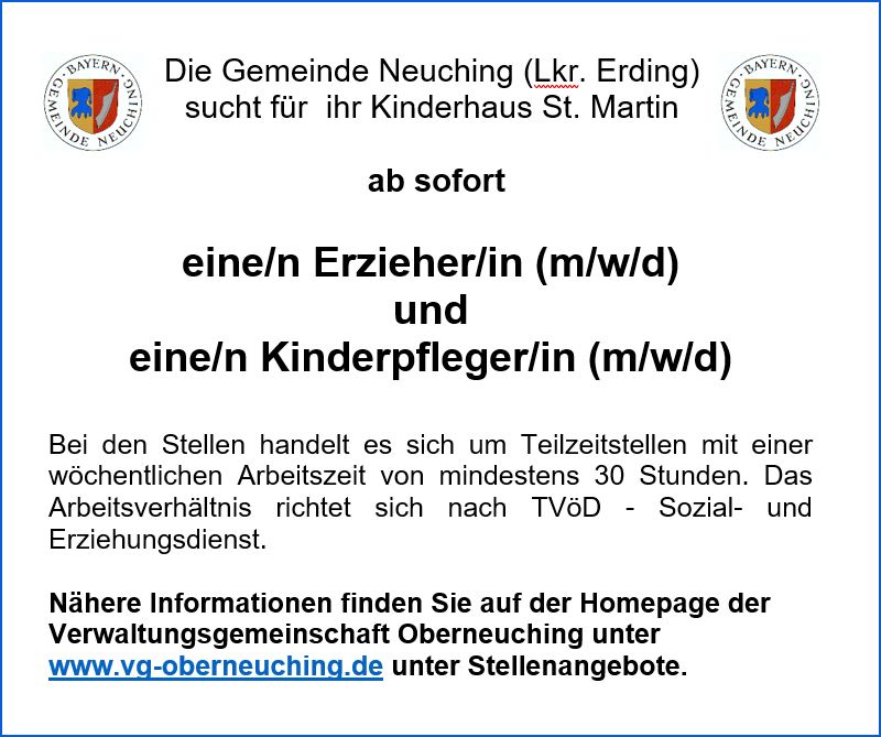 <a href="https://www.vg-oberneuching.de/index.php?option=com_content&view=article&id=1768:erzieher-in-m-w-d-und-kinderpfleger-in-m-w-d&catid=241&Itemid=87" target="_blank">mehr Informationen...</a>