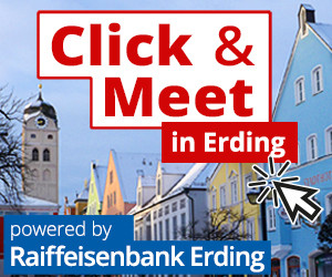 Click & Meet in Erding powered by Raiffeisenbank Erding